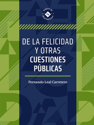 cover image of De la felicidad y otras cuestiones públicas